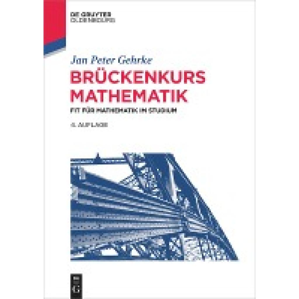 9783110463316 - Brückenkurs Mathematik - Jan P Gehrke Kartoniert (TB) 9783110463316 - Brückenkurs Mathematik - Jan P Gehrke Kartoniert (TB)