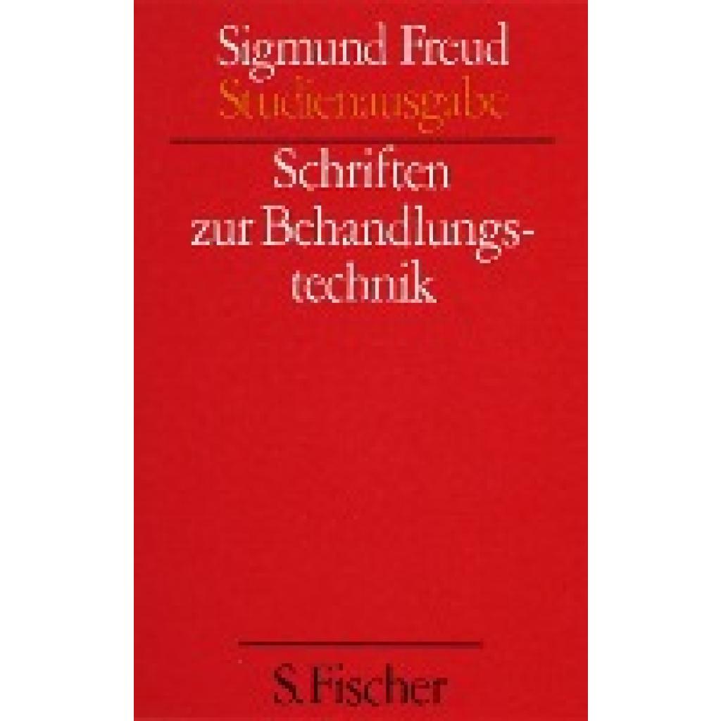 Freud, Sigmund: Ergänzungsband: Schriften zur Behandlungstechnik