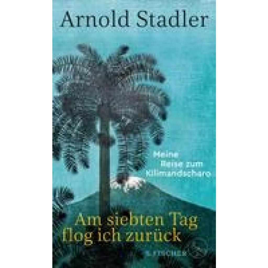 Am siebten Tag flog ich zurück (Stadler, Arnold)
