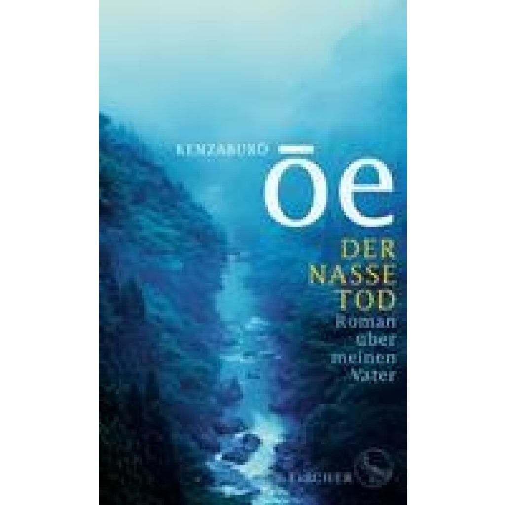 9783103972184 - Kenzaburo Oe - GEBRAUCHT Der nasse Tod Roman über meinen Vater - Preis vom 24082023 050906 h