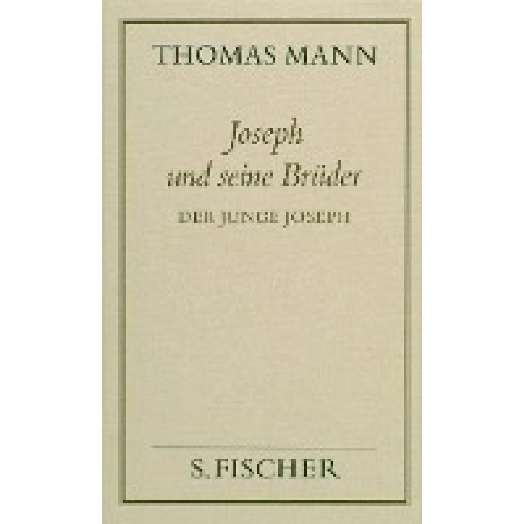 Mann, Thomas: Joseph und seine Brüder II. Der junge Joseph ( Frankfurter Ausgabe)