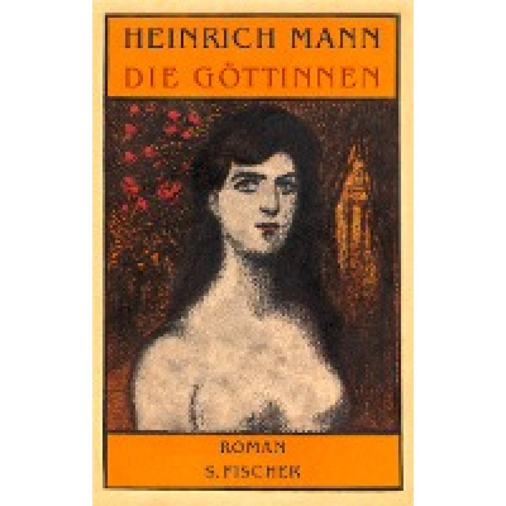 9783100478191 - Die Göttinnen - Heinrich Mann Gebunden 9783100478191 - Die Göttinnen - Heinrich Mann Gebunden