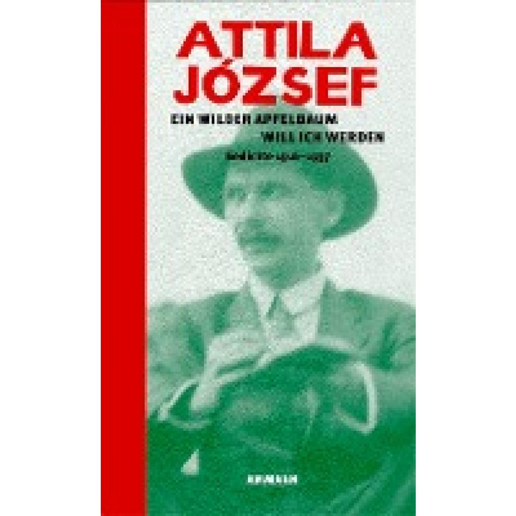 9783100393401 - Ein wilder Apfelbaum will ich werden Szeretnem ha vadalmafa lennek - Attila Jozsef Gebunden