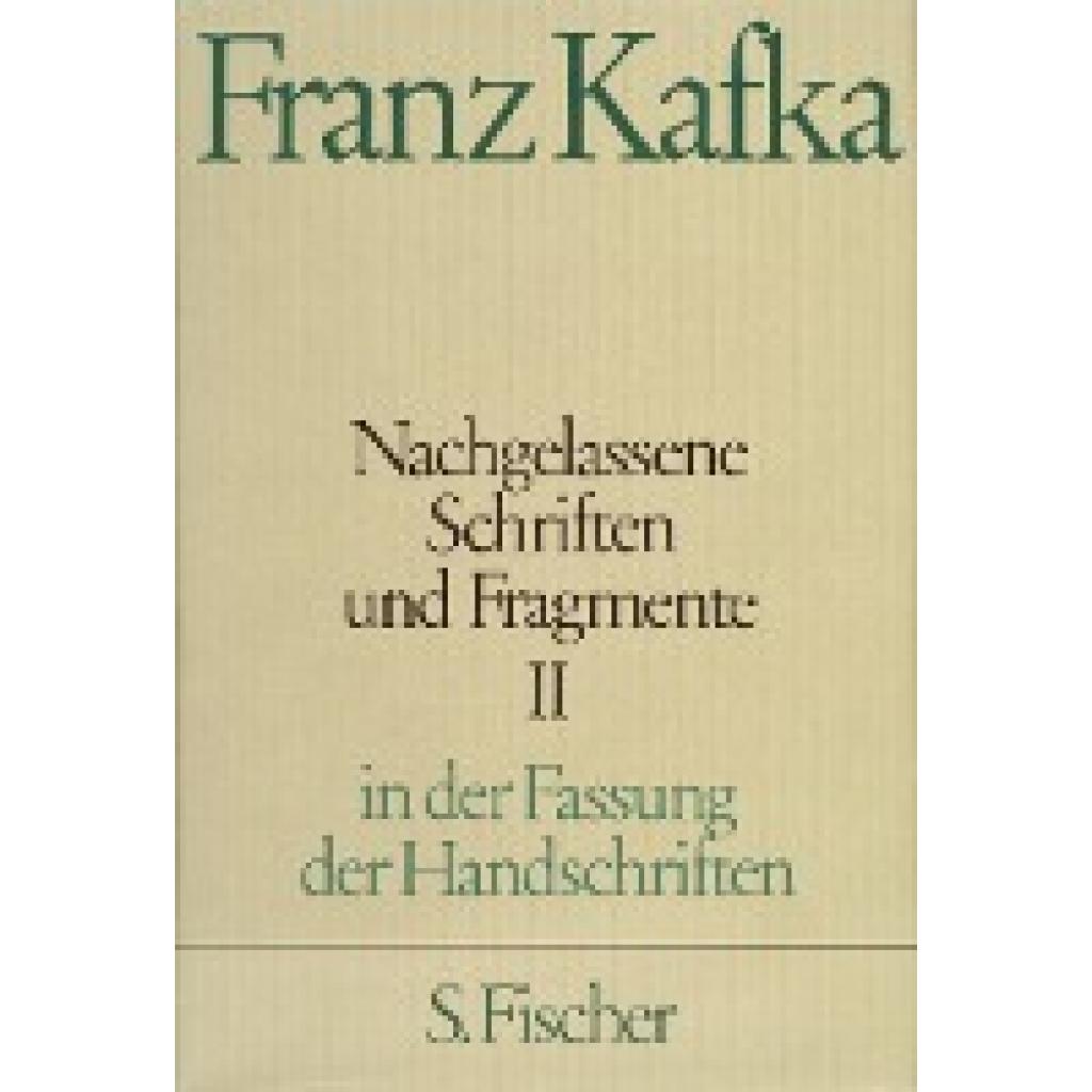 Kafka, Franz: Nachgelassene Schriften und Fragmente II