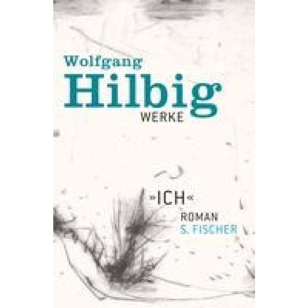 9783100338457 - Ich   Wolfgang Hilbig Werke Bd5 - Wolfgang Hilbig Gebunden