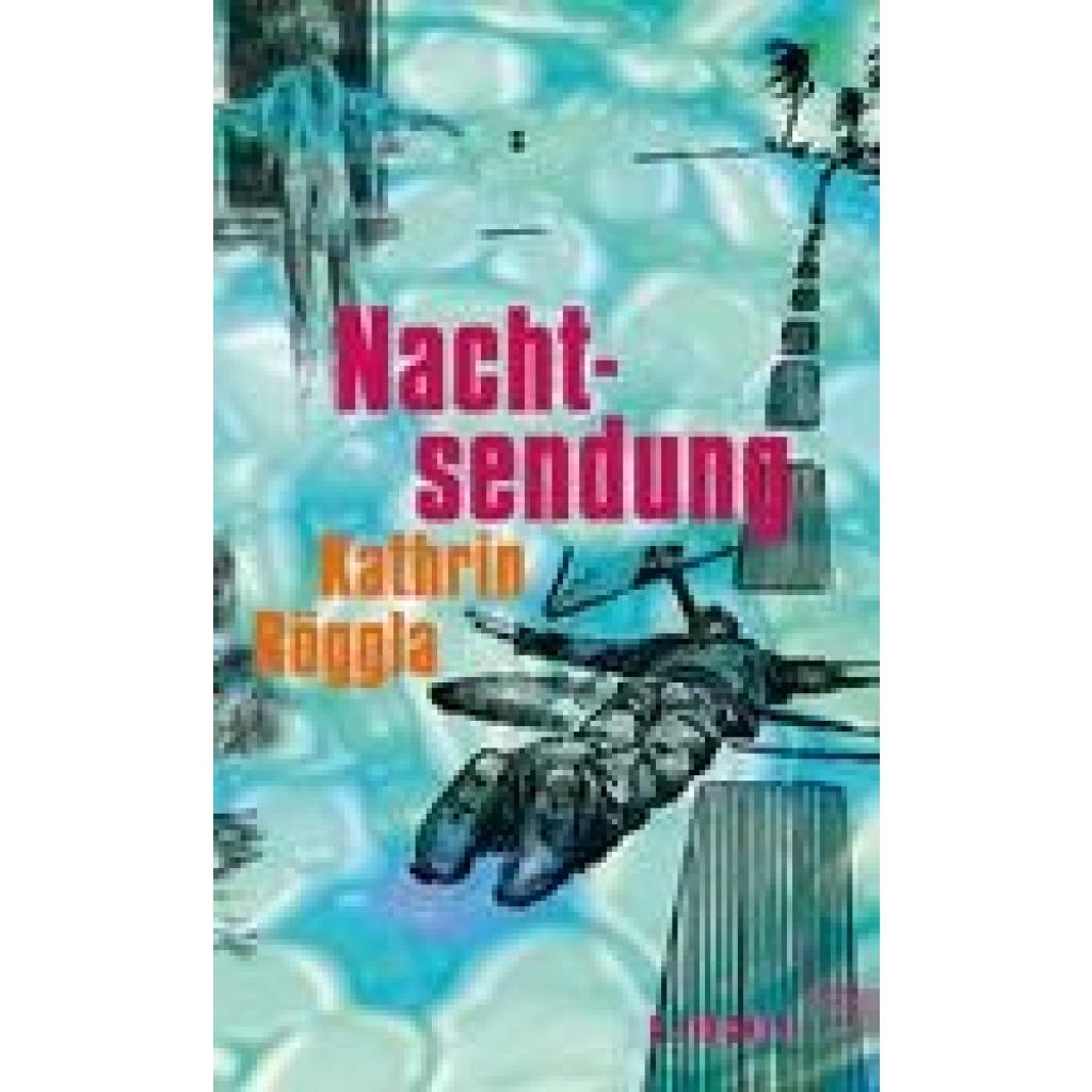 Röggla, Kathrin: Nachtsendung