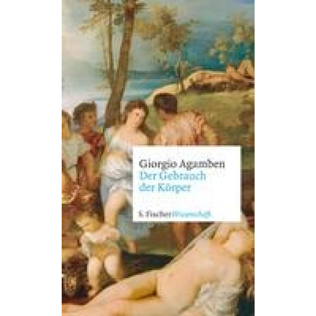 Der Gebrauch der Körper (Agamben, Giorgio)