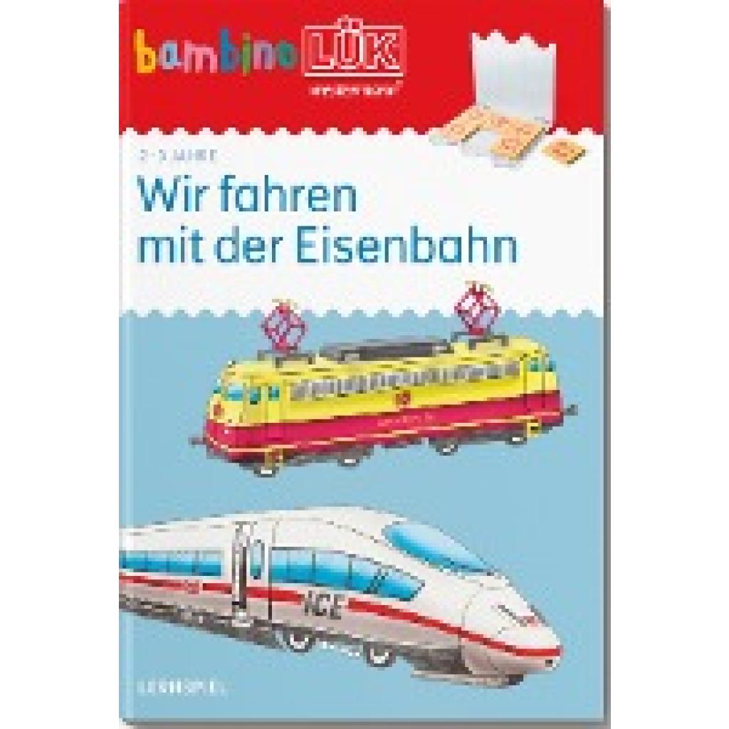 9783072479110 - bambinoLÜK 2 3 Jahre Wir fahren mit der Eisenbahn 9783072479110 - bambinoLÜK 2 3 Jahre Wir fahren mit der Eisenbahn