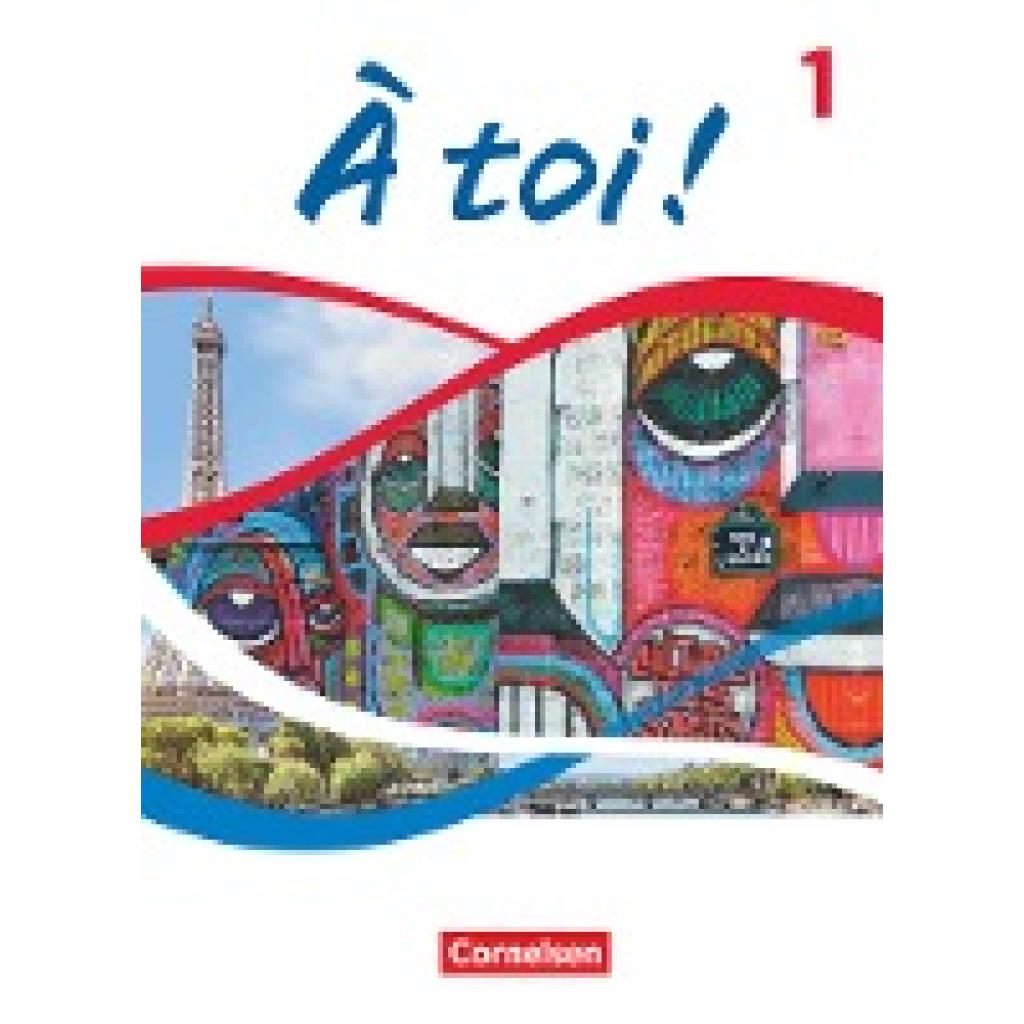 9783065212090 - À toi ! - Ausgabe 2022 - Band 1 - Catherine Mann-Grabowski Corinna Martin-Werner Lara Nikolic Gebunden 9783065212090 - À toi ! - Ausgabe 2022 - Band 1 - Catherine Mann-Grabowski Corinna Martin-Werner Lara Nikolic Gebunden