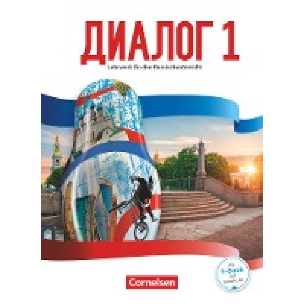 9783065207591 - Dialog - Lehrwerk für den Russischunterricht - Russisch als 2 Fremdsprache - Ausgabe 2016 - Band 1 - Thomas Boiselle Andrea Steinbach Ariana Chwoika Jana Müller Iris Adler Astrid Seidel Rima Breitsprecher Maria Heller Lydia Lauba Kartoniert (TB)