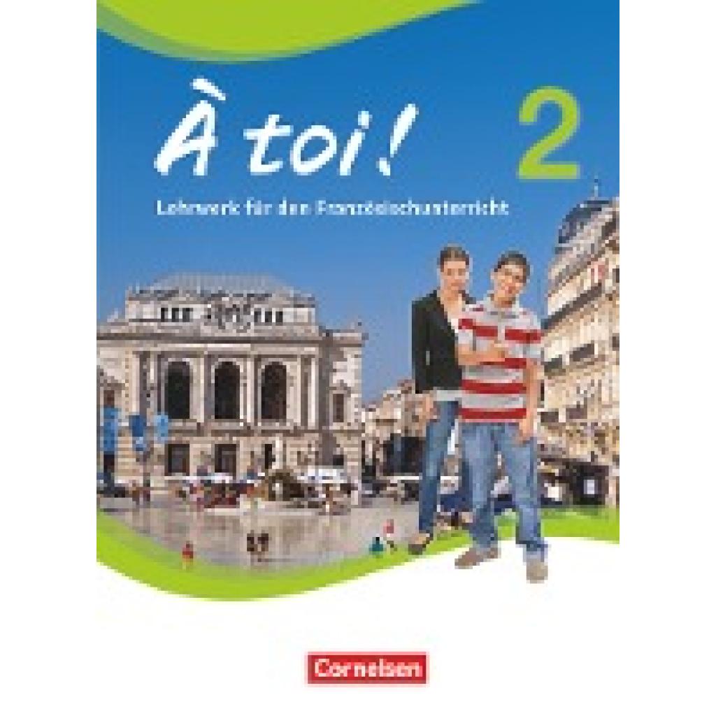 9783065204101 - À toi ! À toi ! - Vier- und fünfbändige Ausgabe 2012 - Band 2 - Jürgen Mertens Gertraud Gregor Catherine Mann-Grabowski Walpurga Herzog Alexander Kraus Gebunden 9783065204101 - À toi ! À toi ! - Vier- und fünfbändige Ausgabe 2012 - Band 2 - Jürgen Mertens Gertraud Gregor Catherine Mann-Grabowski Walpurga Herzog Alexander Kraus Gebunden