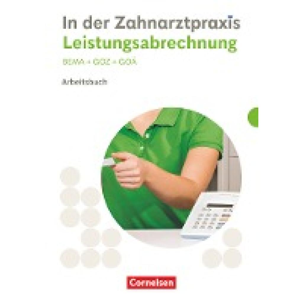 9783064523951 - Weiß Susanne Zahnmedizinische Fachangestellte Leistungsabrechnung - Arbeitsbuch mit Lösungen 9783064523951 - Weiß Susanne Zahnmedizinische Fachangestellte Leistungsabrechnung - Arbeitsbuch mit Lösungen