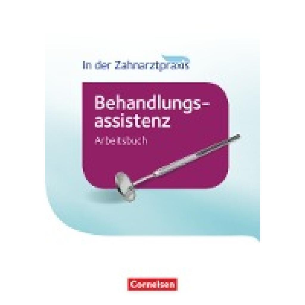 9783064519725 - Zahnmedizinische Fachangestellte Zahnmedizinische Fachangestellte - Behandlungsassistenz - Ausgabe 2016 - B Nestle-Oechslin Britta Geib-Weber Kartoniert (TB) 9783064519725 - Zahnmedizinische Fachangestellte Zahnmedizinische Fachangestellte - Behandlungsassistenz - Ausgabe 2016 - B Nestle-Oechslin Britta Geib-Weber Kartoniert (TB)