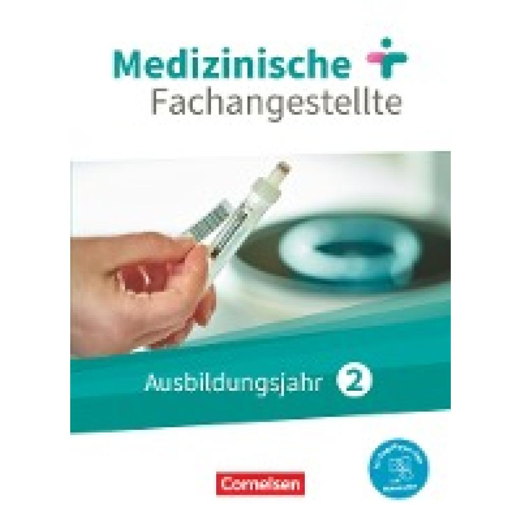 9783064518902 - Medizinische Fachangestellte - Neue Ausgabe - 2 Ausbildungsjahr Jahrgangsband - Schülerbuch - Mit PagePlayer-App - Albert Mergelsberg Uta Groger Simone Cyprian Gundel Lehnhardt Svenja Dawn Kelly Rebecca Traurig Susanne Schubert Kartoniert (TB)