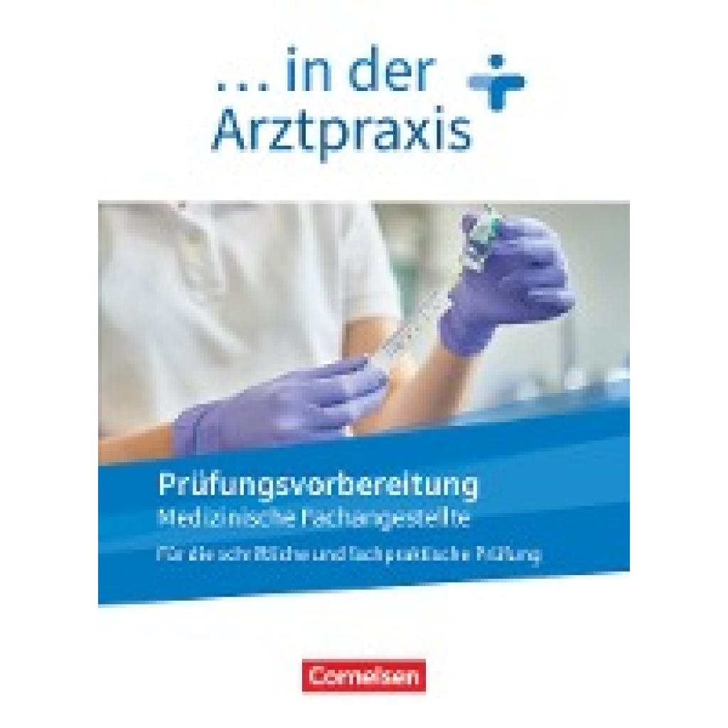 9783064518858 - Medizinische Fachangestellte in der Arztpraxis Medizinische Fachangestellte in der Arztpraxis - Neue Ausgabe - 1-3 Ausbildungsjahr Kartoniert (TB) 9783064518858 - Medizinische Fachangestellte in der Arztpraxis Medizinische Fachangestellte in der Arztpraxis - Neue Ausgabe - 1-3 Ausbildungsjahr Kartoniert (TB)