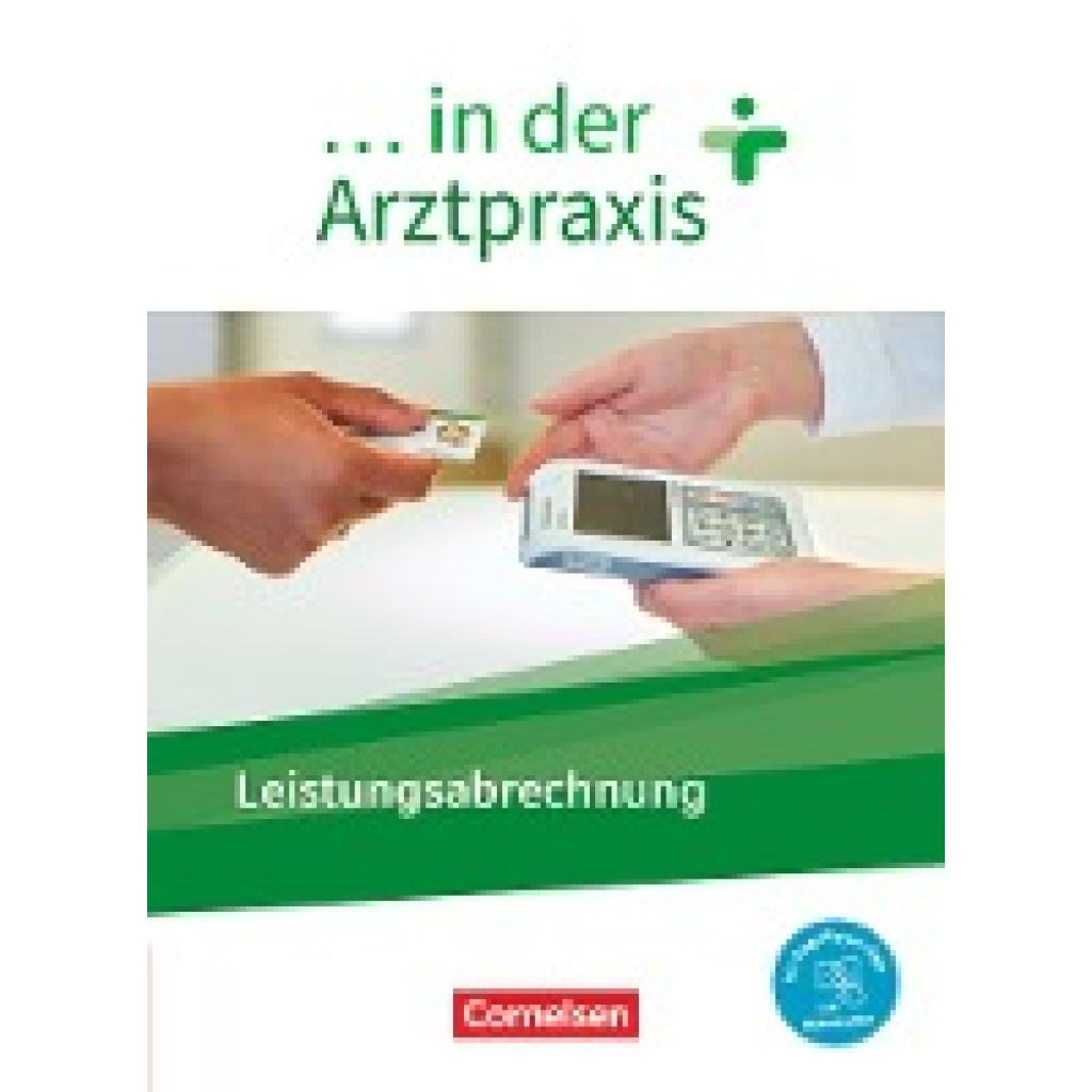 9783064518711 - in der Arztpraxis - Neue Ausgabe Leistungsabrechnung in der Arztpraxis - Schülerbuch - Mit PagePlayer-App - Gundel Lehnhardt Simone Cyprian Svenja Dawn Kelly Susanne Schubert Kartoniert (TB) 9783064518711 - in der Arztpraxis - Neue Ausgabe Leistungsabrechnung in der Arztpraxis - Schülerbuch - Mit PagePlayer-App - Gundel Lehnhardt Simone Cyprian Svenja Dawn Kelly Susanne Schubert Kartoniert (TB)
