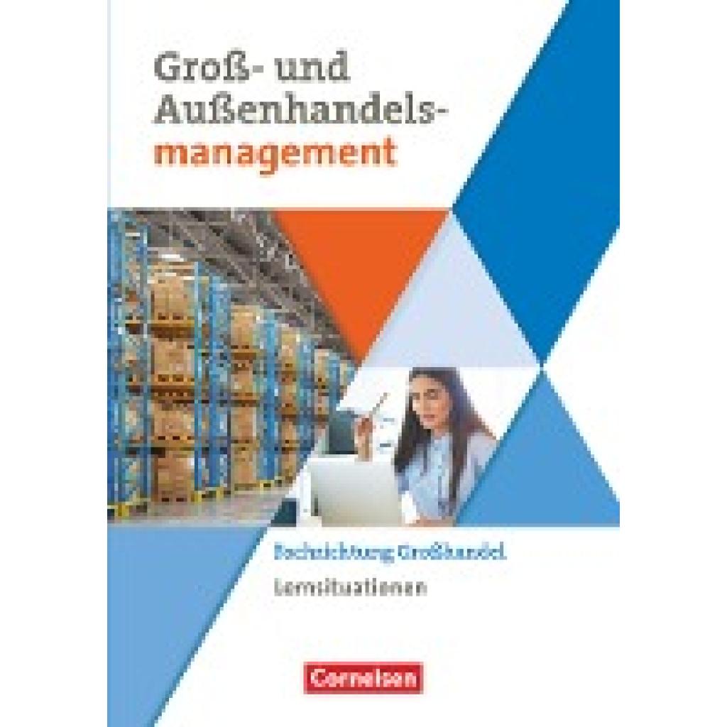 9783064517851 - Christian Fritz - GEBRAUCHT Groß- und Außenhandel - Kaufleute im Groß- und Außenhandelsmanagement - Band 3 Fachrichtung Großhandel - Arbeitsbuch mit Lernsituationen - Preis vom 03062023 050417 h 9783064517851 - Christian Fritz - GEBRAUCHT Groß- und Außenhandel - Kaufleute im Groß- und Außenhandelsmanagement - Band 3 Fachrichtung Großhandel - Arbeitsbuch mit Lernsituationen - Preis vom 03062023 050417 h