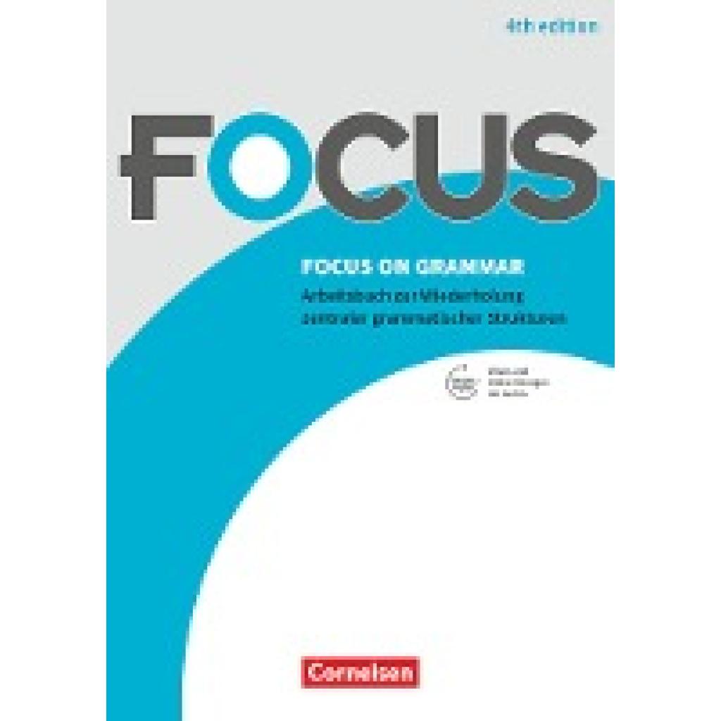 9783064517738 - Focus on Grammar - Arbeitsbuch zur Wiederholung zentraler grammatischer Strukturen Focus on Grammar - Arbeitsbuch zur Wiederholung zentraler grammatischer Strukturen - Ausgabe 2019 (4th Edition) - B1 B2 - Paul Maloney Brian McCredie Kartoniert (TB) 9783064517738 - Focus on Grammar - Arbeitsbuch zur Wiederholung zentraler grammatischer Strukturen Focus on Grammar - Arbeitsbuch zur Wiederholung zentraler grammatischer Strukturen - Ausgabe 2019 (4th Edition) - B1 B2 - Paul Maloney Brian McCredie Kartoniert (TB)