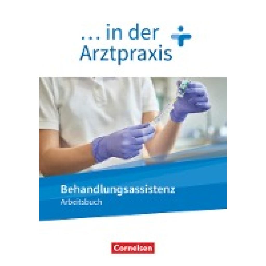 9783064517677 - in der Arztpraxis in der Arztpraxis - Neue Ausgabe Behandlungsassistenz in der Arztpraxis - Arbeitsbuch - Verena Griesinger Kartoniert (TB) 9783064517677 - in der Arztpraxis in der Arztpraxis - Neue Ausgabe Behandlungsassistenz in der Arztpraxis - Arbeitsbuch - Verena Griesinger Kartoniert (TB)