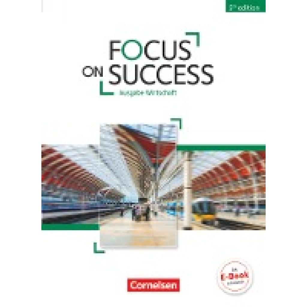 9783064516687 - Focus on Success - 5th Edition Focus on Success - 5th Edition - Wirtschaft - B1 B2 - John Michael Macfarlane Isobel E Williams Michael Benford Elizabeth Hine Kartoniert (TB) 9783064516687 - Focus on Success - 5th Edition Focus on Success - 5th Edition - Wirtschaft - B1 B2 - John Michael Macfarlane Isobel E Williams Michael Benford Elizabeth Hine Kartoniert (TB)