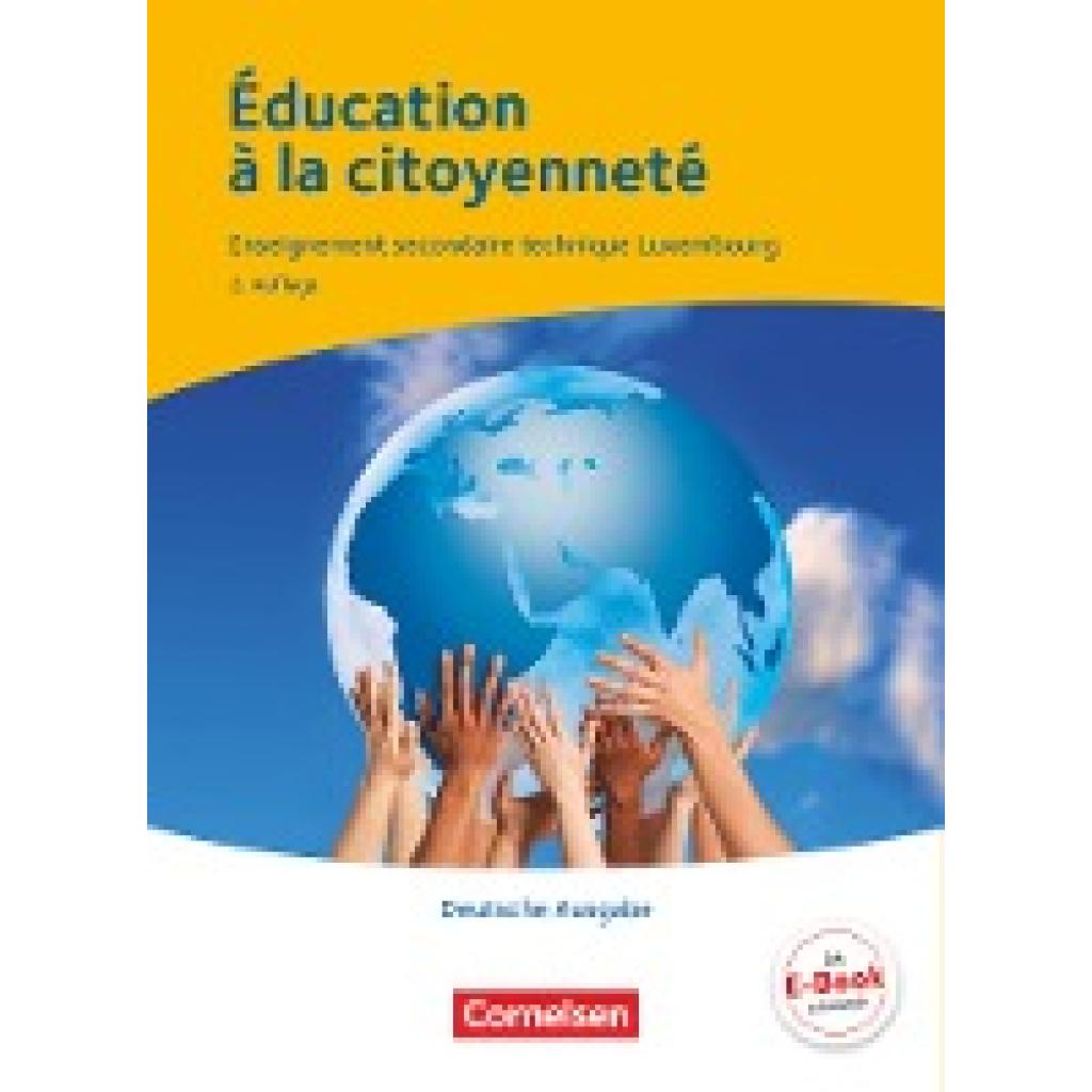 9783064515055 - Éducation à la citoyenneté - Enseignement secondaire général Luxembourg - Berufsbildende Schule Luxemburg - Simone Kayser Véronique Krettels Marc Schoentgen Marie-Paule Eyschen Michele Schilt Guido Lessing Isabelle Frank Edouard Theis Kartoniert (TB) 9783064515055 - Éducation à la citoyenneté - Enseignement secondaire général Luxembourg - Berufsbildende Schule Luxemburg - Simone Kayser Véronique Krettels Marc Schoentgen Marie-Paule Eyschen Michele Schilt Guido Lessing Isabelle Frank Edouard Theis Kartoniert (TB)