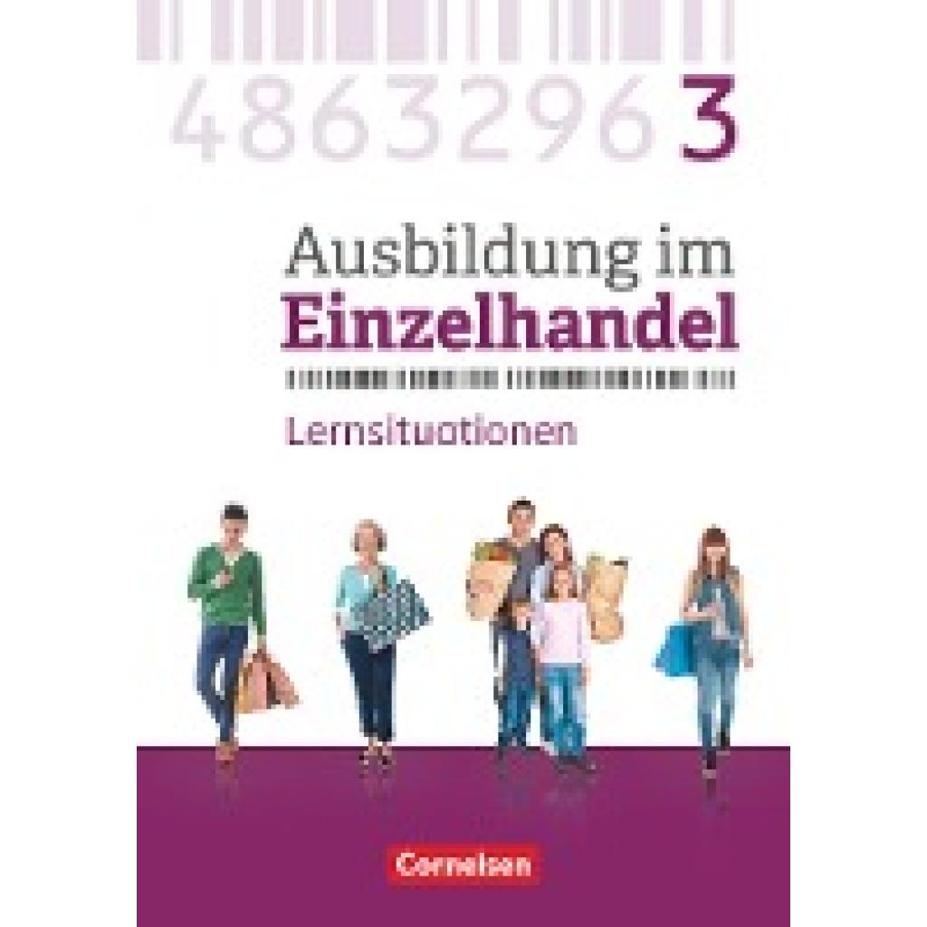 9783064513648 - Ausbildung im Einzelhandel - Ausgabe 2017 Ausbildung im Einzelhandel - Ausgabe 2017 - Allgemeine Ausgabe - 3 Ausbildungsjahr - Michael Piek Christian Fritz Claudia Simons-Kövér Markus Hillebrand Kartoniert (TB) 9783064513648 - Ausbildung im Einzelhandel - Ausgabe 2017 Ausbildung im Einzelhandel - Ausgabe 2017 - Allgemeine Ausgabe - 3 Ausbildungsjahr - Michael Piek Christian Fritz Claudia Simons-Kövér Markus Hillebrand Kartoniert (TB)