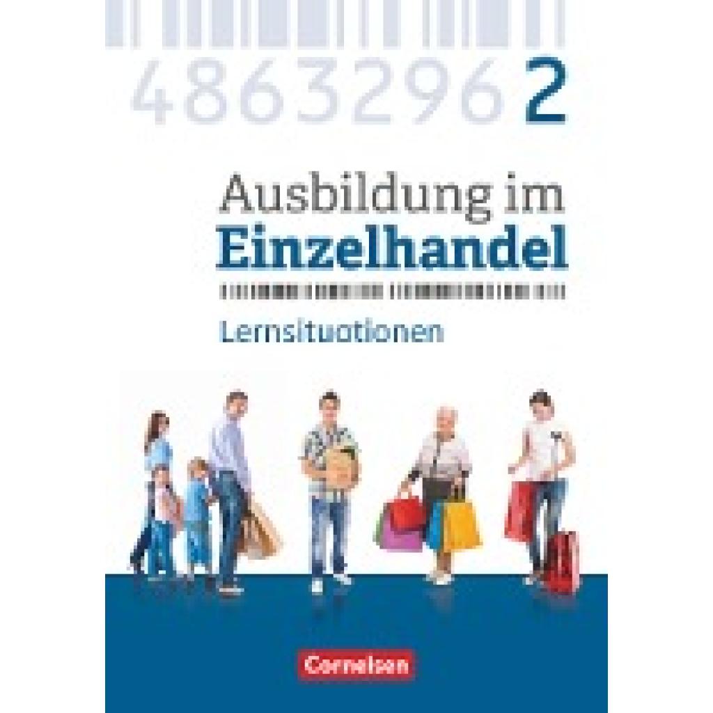 9783064513631 - Ausbildung im Einzelhandel - Ausgabe 2017 Ausbildung im Einzelhandel - Ausgabe 2017 - Allgemeine Ausgabe - 2 Ausbildungsjahr - Michael Piek Christian Fritz Claudia Simons-Kövér Markus Hillebrand Kartoniert (TB) 9783064513631 - Ausbildung im Einzelhandel - Ausgabe 2017 Ausbildung im Einzelhandel - Ausgabe 2017 - Allgemeine Ausgabe - 2 Ausbildungsjahr - Michael Piek Christian Fritz Claudia Simons-Kövér Markus Hillebrand Kartoniert (TB)