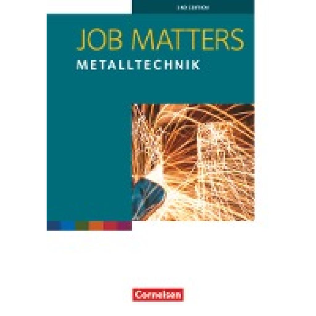 Preedy, Ingrid: Job Matters 2nd Edition A2 - Metalltechnik. Arbeitsheft
