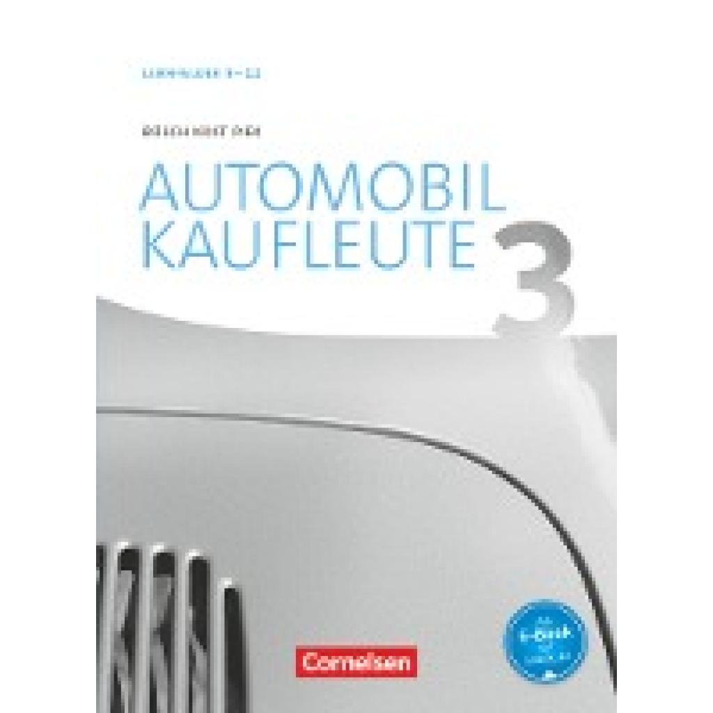 9783064512924 - Automobilkaufleute Automobilkaufleute - Ausgabe 2017 - Band 3 Lernfelder 9-12 - Benjamin Döhler Michael Piek Norbert Büsch Kartoniert (TB) 9783064512924 - Automobilkaufleute Automobilkaufleute - Ausgabe 2017 - Band 3 Lernfelder 9-12 - Benjamin Döhler Michael Piek Norbert Büsch Kartoniert (TB)
