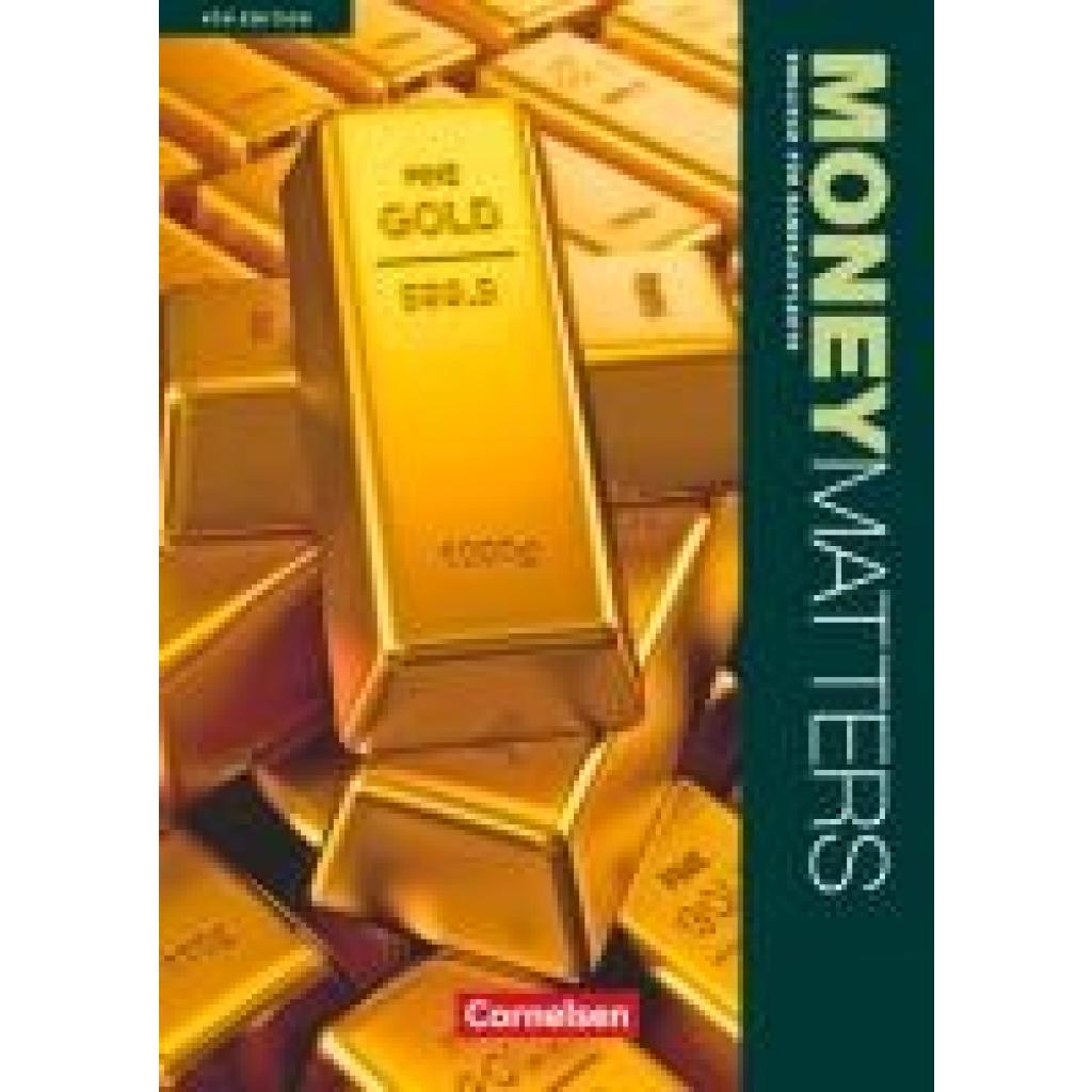 9783064510098 - Money Matters - Englisch für Bankkaufleute Money Matters - Englisch für Bankkaufleute - Fourth Edition - B1-Mitte B2 - Isobel E Williams Manfred Thönicke Irene Eckart Rosemary Richey Freya Preuß Susan Lau Margit Soll Kartoniert (TB) 9783064510098 - Money Matters - Englisch für Bankkaufleute Money Matters - Englisch für Bankkaufleute - Fourth Edition - B1-Mitte B2 - Isobel E Williams Manfred Thönicke Irene Eckart Rosemary Richey Freya Preuß Susan Lau Margit Soll Kartoniert (TB)