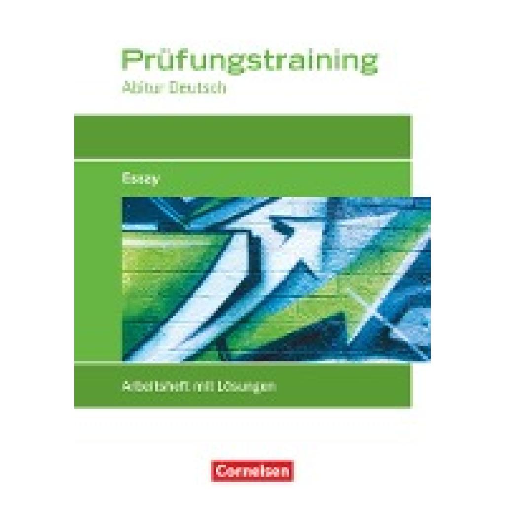 Rahner, Thomas: Das Deutschbuch Prüfungstraining "Essay" Abitur Baden-Württemberg. Berufliches Gymnasium/Fachgymnasium