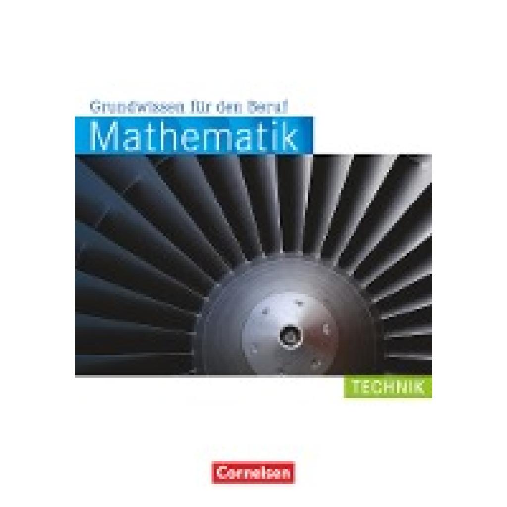 Hecht, Wolfgang: Mathematik Grundwissen für den Beruf. Arbeitsbuch Technik