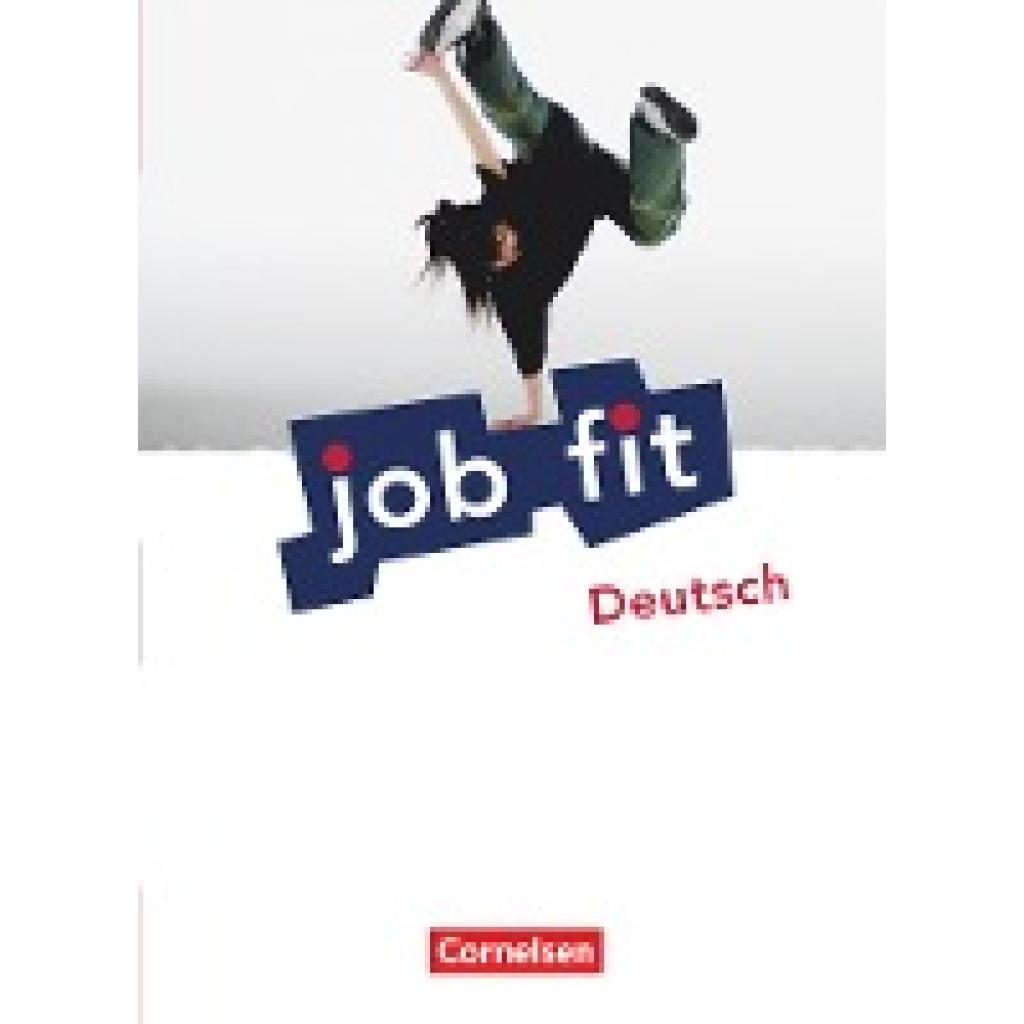 9783064502765 - Job Fit - Deutsch Job Fit - Deutsch - Allgemeine Ausgabe - Gisela Dörnhöfer-Oßwald Juliane Große Barbara Herrmann Kirsten Althaus Manja Auerbach Kartoniert (TB) 9783064502765 - Job Fit - Deutsch Job Fit - Deutsch - Allgemeine Ausgabe - Gisela Dörnhöfer-Oßwald Juliane Große Barbara Herrmann Kirsten Althaus Manja Auerbach Kartoniert (TB)