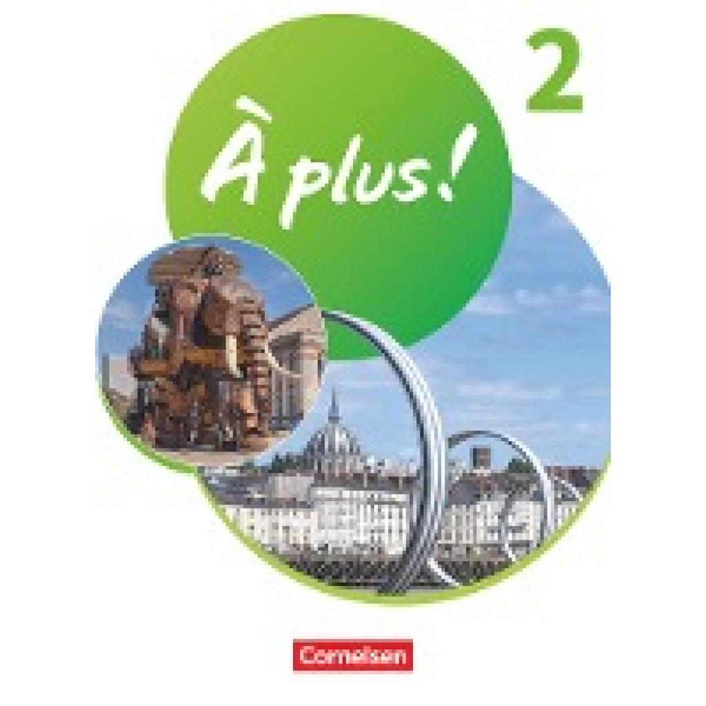 9783061209735 - À plus ! Neubearbeitung - Französisch als 1 und 2 Fremdsprache - Ausgabe 2020 - Band 2Bd2 - Catherine Mann-Grabowski Lara Nikolic Anne Loose Corinna Martin-Werner Kartoniert (TB) 9783061209735 - À plus ! Neubearbeitung - Französisch als 1 und 2 Fremdsprache - Ausgabe 2020 - Band 2Bd2 - Catherine Mann-Grabowski Lara Nikolic Anne Loose Corinna Martin-Werner Kartoniert (TB)