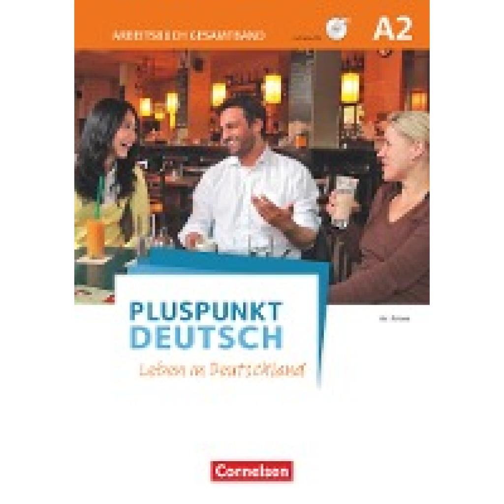 Schote, Joachim: Pluspunkt Deutsch - Leben in Deutschland - Allgemeine Ausgabe - A2: Gesamtband; Arbeitsbuch mit Audio-D
