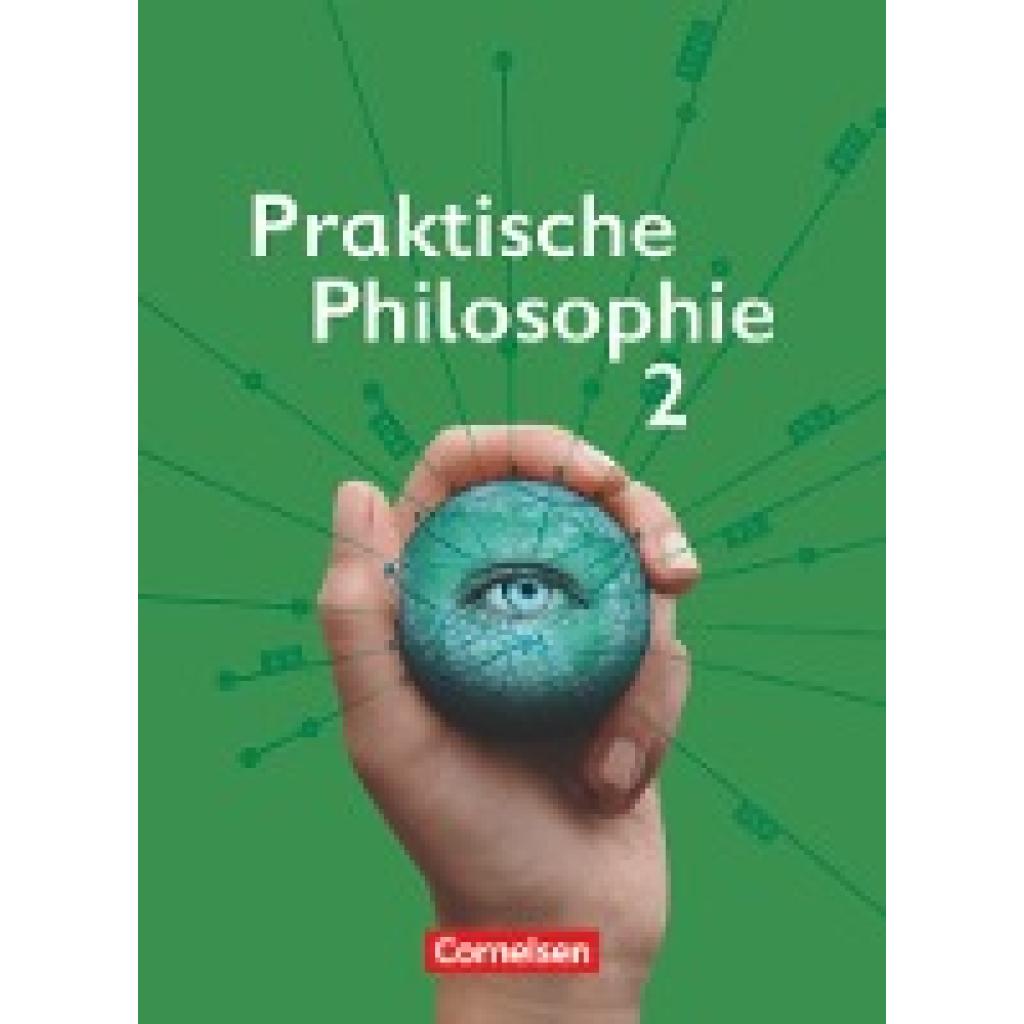 9783061200145 - Praktische Philosophie Ausgabe Nordrhein-Westfalen Bd2 Praktische Philosophie - Nordrhein-Westfalen - Band 2 - Maria Greifenberg Bernhard Koreng Andreas Fincke Kartoniert (TB) 9783061200145 - Praktische Philosophie Ausgabe Nordrhein-Westfalen Bd2 Praktische Philosophie - Nordrhein-Westfalen - Band 2 - Maria Greifenberg Bernhard Koreng Andreas Fincke Kartoniert (TB)