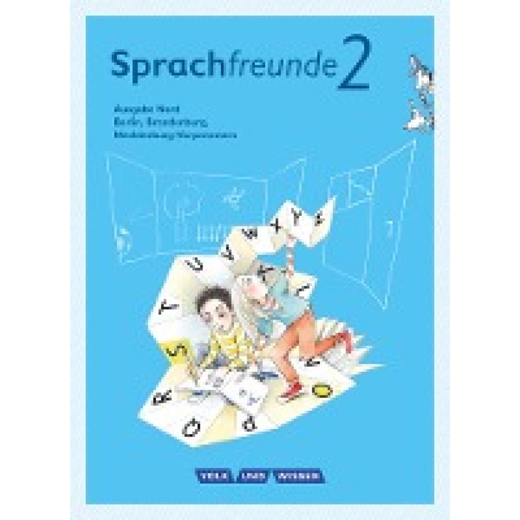 9783060838851 - Sprachfreunde - Sprechen - Schreiben - Spielen - Ausgabe Nord (Berlin Brandenburg Mecklenburg-Vorpommern) - Neubearbeitung 2015 - 2 Schuljahr - Peter Sonnenburg Kathrin Knutas Kartoniert (TB)