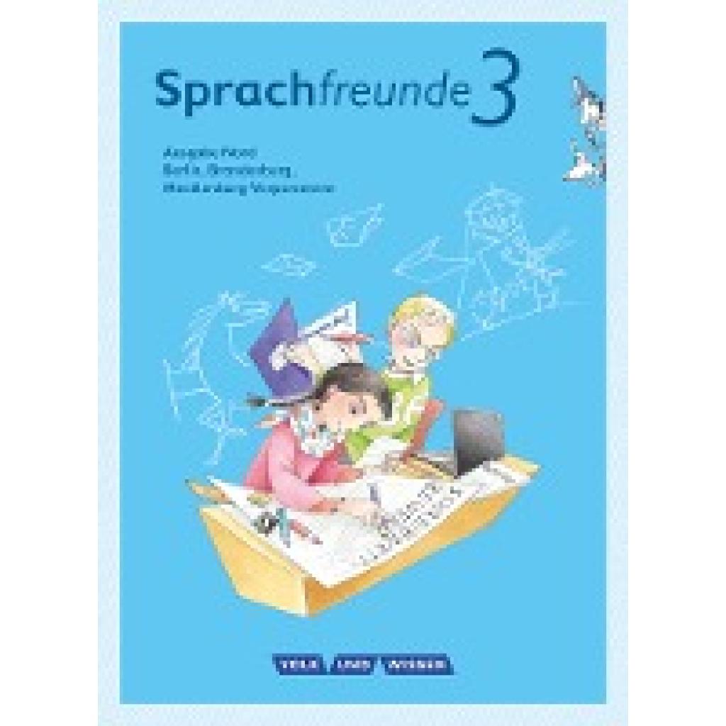 9783060836437 - Sprachfreunde - Sprechen - Schreiben - Spielen - Ausgabe Nord (Berlin Brandenburg Mecklenburg-Vorpommern) - Neubearbeitung 2015 - 3 Schuljahr - Peter Sonnenburg Karin Kühne Katharina Förster Solveig Haugwitz Kartoniert (TB)