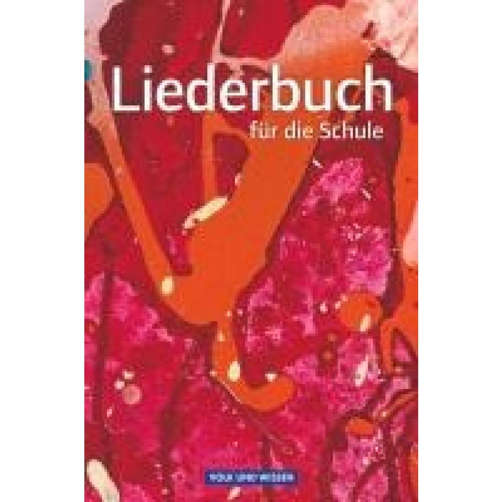 9783060830992 - Liederbuch für die Schule - Für das 5 bis 13 Schuljahr Liederbuch für die Schule - Für das 5 bis 13 Schuljahr - Allgemeine Ausgabe Gebunden 9783060830992 - Liederbuch für die Schule - Für das 5 bis 13 Schuljahr Liederbuch für die Schule - Für das 5 bis 13 Schuljahr - Allgemeine Ausgabe Gebunden