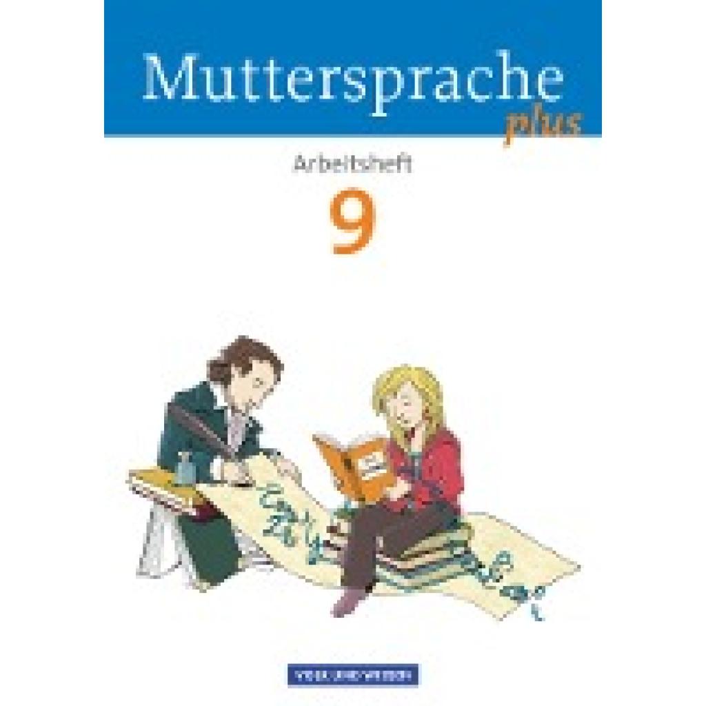 Schön, Petra: Muttersprache plus 9. Schuljahr. Arbeitsheft. Allgemeine Ausgabe für Berlin, Brandenburg, Mecklenburg-Vorp