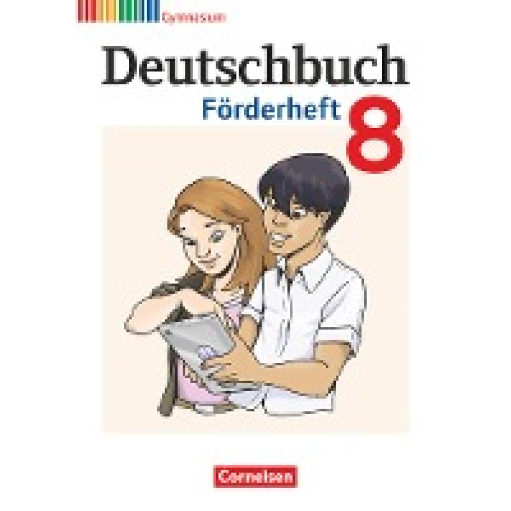 Frickel, Daniela A.: Deutschbuch 8. Schuljahr. Förderheft Gymnasium