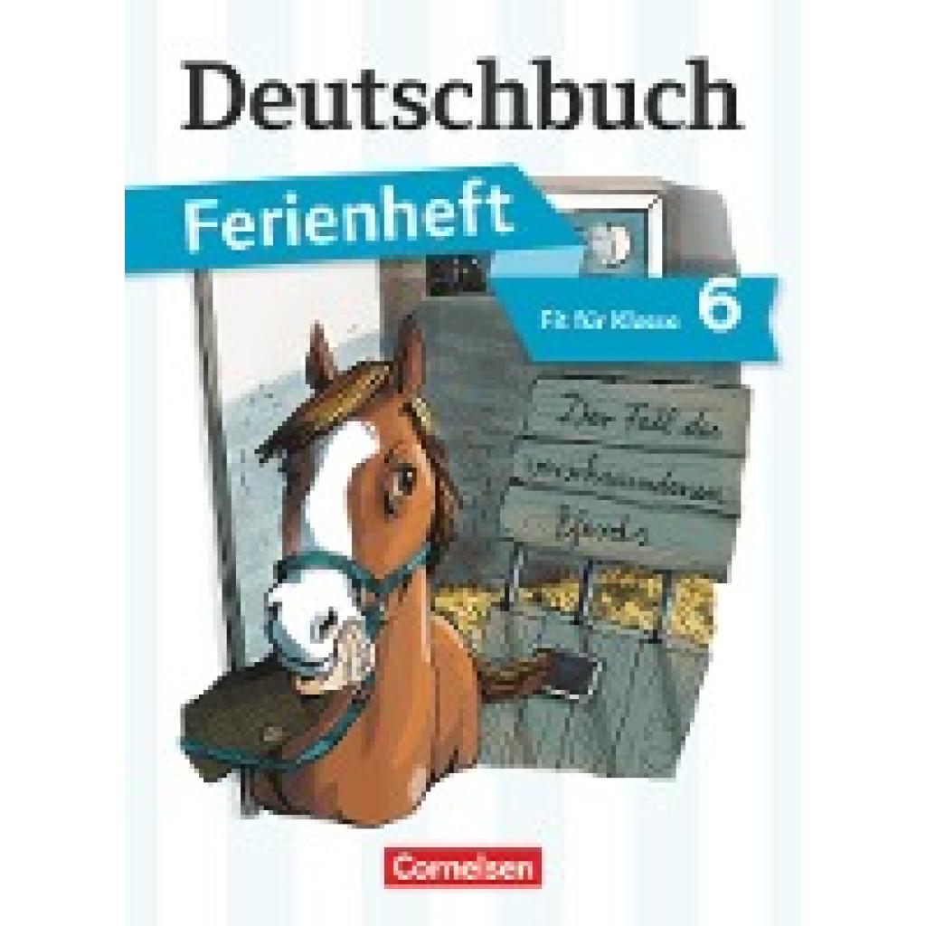 Mohr, Deborah: Deutschbuch Vorbereitung Klasse 6 Gymnasium. Das Geheimnis des verschwundenen Pferds