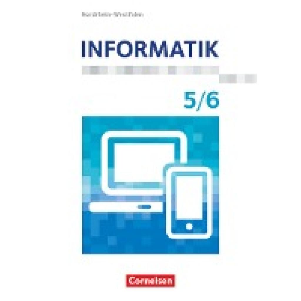 9783060417865 - Informatik Informatik - Nordrhein-Westfalen - 5 6 Schuljahr Schülerbuch Kartoniert (TB) 9783060417865 - Informatik Informatik - Nordrhein-Westfalen - 5 6 Schuljahr Schülerbuch Kartoniert (TB)