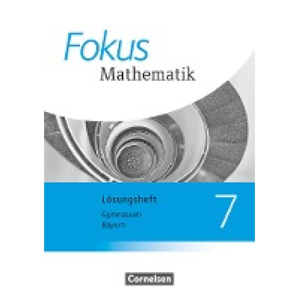 9783060410569 - Fokus Mathematik Fokus Mathematik - Bayern - Ausgabe 2017 - 7 Jahrgangsstufe Kartoniert (TB) 9783060410569 - Fokus Mathematik Fokus Mathematik - Bayern - Ausgabe 2017 - 7 Jahrgangsstufe Kartoniert (TB)