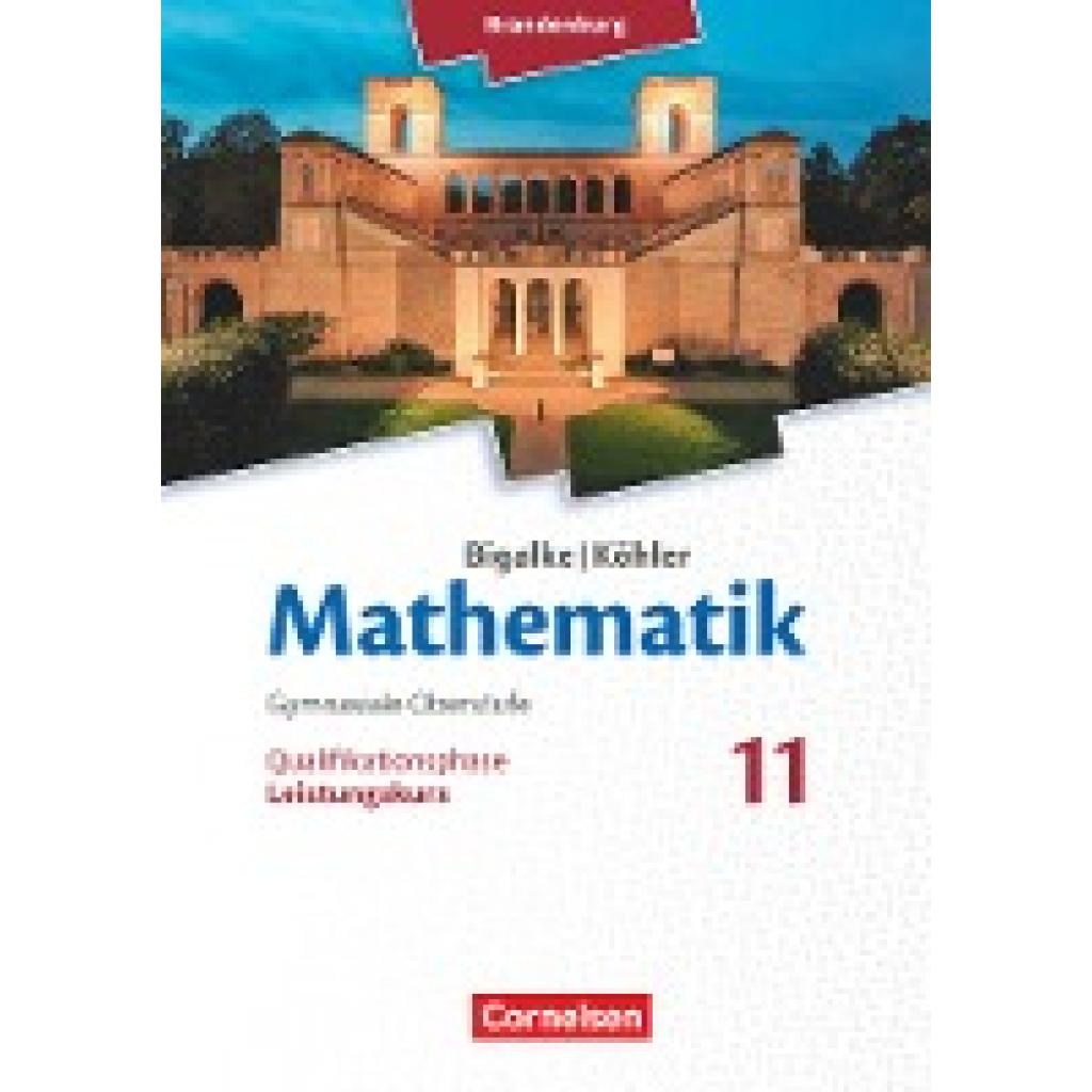 9783060406685 - Bigalke Köhler Mathematik Brandenburg Ausgabe 2019 Bigalke Köhler Mathematik - Brandenburg - Ausgabe 2019 - 11 Schuljahr - Horst Kuschnerow Gabriele Ledworuski Norbert Köhler Anton Bigalke Kartoniert (TB) 9783060406685 - Bigalke Köhler Mathematik Brandenburg Ausgabe 2019 Bigalke Köhler Mathematik - Brandenburg - Ausgabe 2019 - 11 Schuljahr - Horst Kuschnerow Gabriele Ledworuski Norbert Köhler Anton Bigalke Kartoniert (TB)