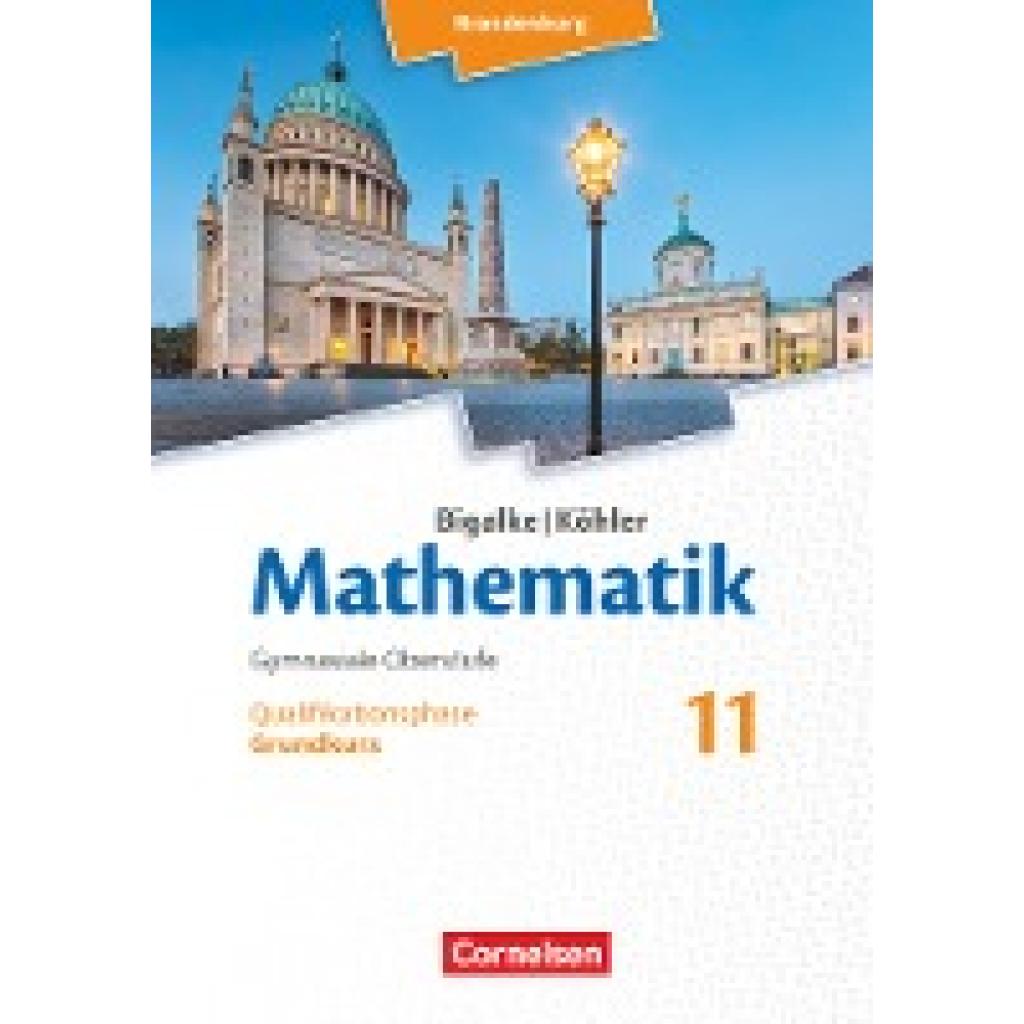 9783060406661 - Bigalke Köhler Mathematik Brandenburg Ausgabe 2019 Bigalke Köhler Mathematik - Brandenburg - Ausgabe 2019 - 11 Schuljahr - Horst Kuschnerow Gabriele Ledworuski Norbert Köhler Anton Bigalke Gebunden 9783060406661 - Bigalke Köhler Mathematik Brandenburg Ausgabe 2019 Bigalke Köhler Mathematik - Brandenburg - Ausgabe 2019 - 11 Schuljahr - Horst Kuschnerow Gabriele Ledworuski Norbert Köhler Anton Bigalke Gebunden