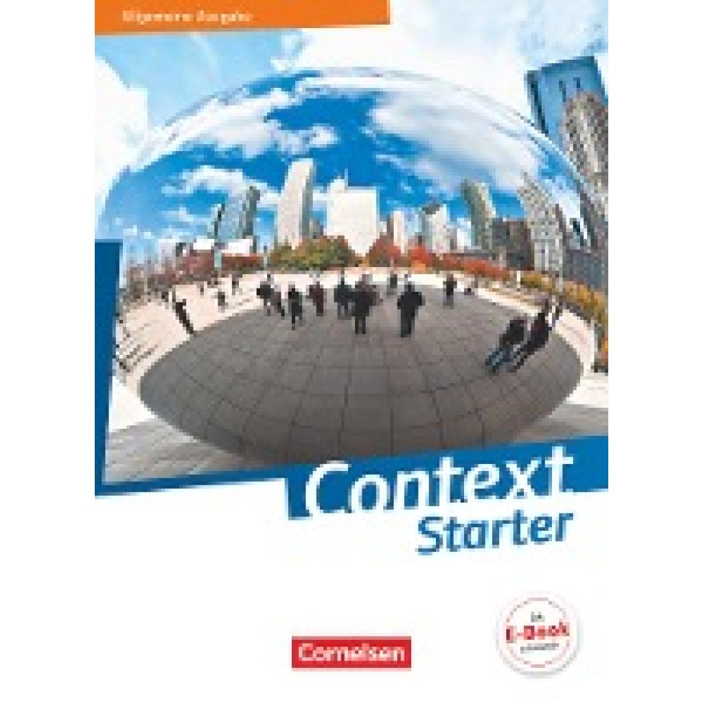 9783060361823 - Context Starter Context Starter - Allgemeine Ausgabe 2018 - Paul Maloney Peter Hohwiller Marcel Sprunkel Michael Thürwächter Friederike von Bremen Irene Bartscherer Ingrid Becker-Ross Sabine Struß Graham Carl Bamber Angelika Czekay Kartoniert (TB) 9783060361823 - Context Starter Context Starter - Allgemeine Ausgabe 2018 - Paul Maloney Peter Hohwiller Marcel Sprunkel Michael Thürwächter Friederike von Bremen Irene Bartscherer Ingrid Becker-Ross Sabine Struß Graham Carl Bamber Angelika Czekay Kartoniert (TB)