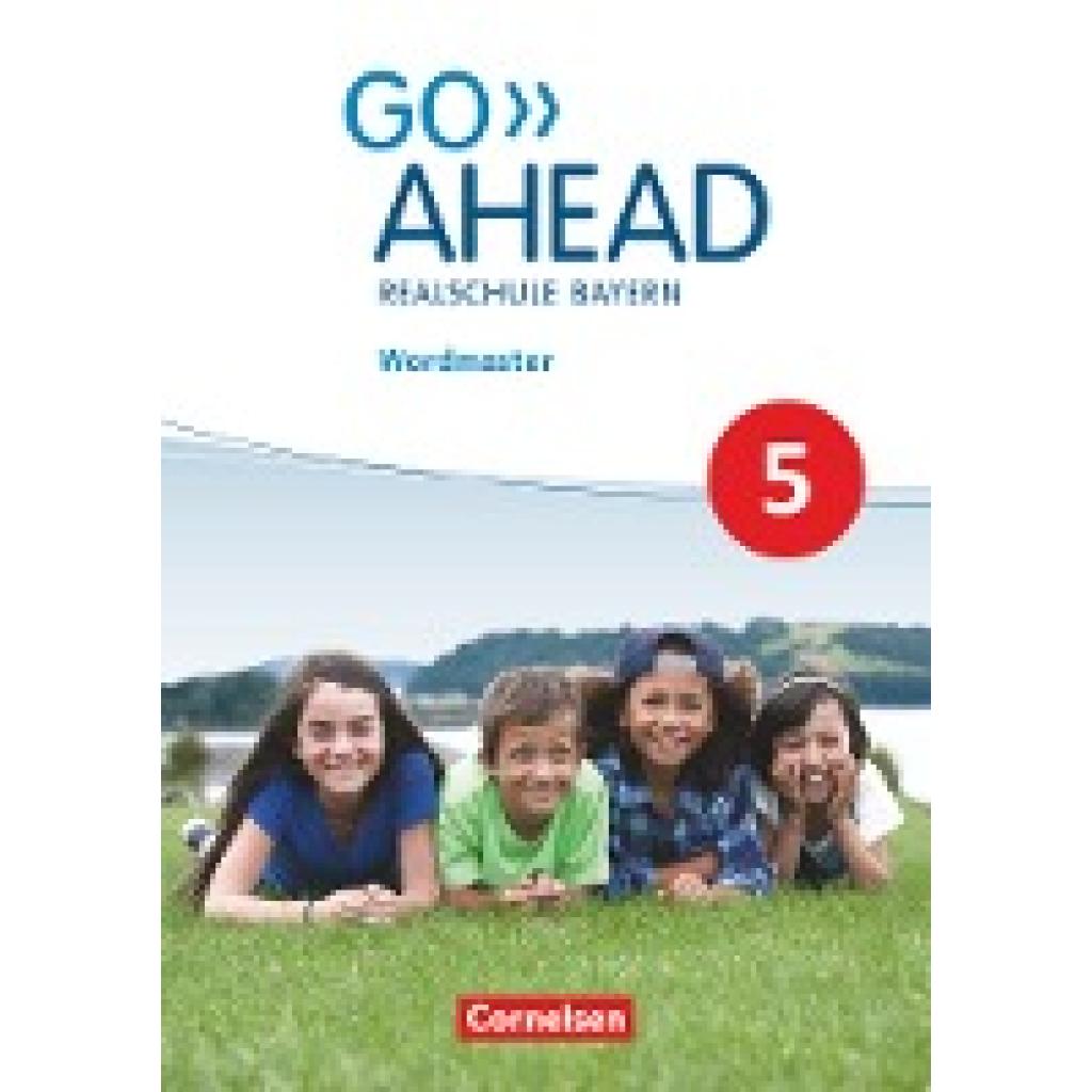 De La Mare, Christina: Go Ahead 5. Jahrgangsstufe - Ausgabe für Realschulen in Bayern - Wordmaster