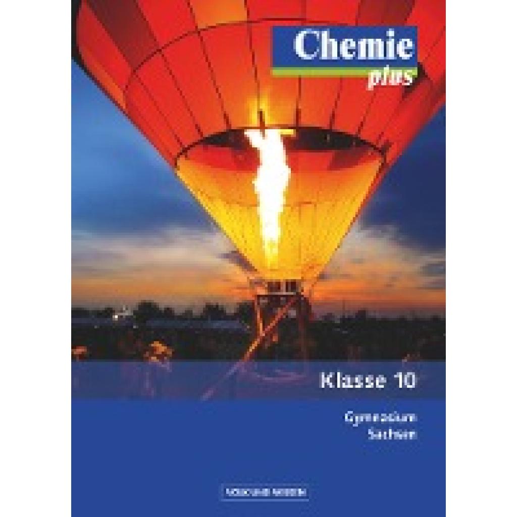 9783060129072 - Chemie plus - Neue Ausgabe - Gymnasium Sachsen - 10 Schuljahr - Uwe Lüttgens Steffen Schäfer Michaela Böttger Gebunden 9783060129072 - Chemie plus - Neue Ausgabe - Gymnasium Sachsen - 10 Schuljahr - Uwe Lüttgens Steffen Schäfer Michaela Böttger Gebunden