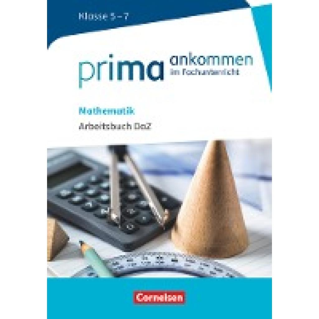 Tonk, Dilcan: Prima ankommen Mathematik: Klasse 5-7 - Arbeitsbuch DAZ mit Lösungen